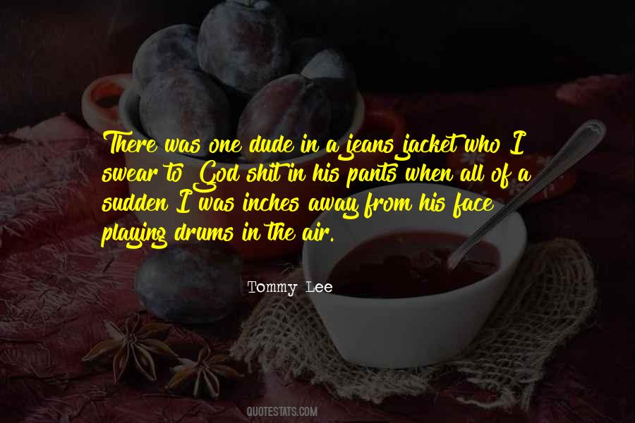 Tommy Lee Quotes #871667