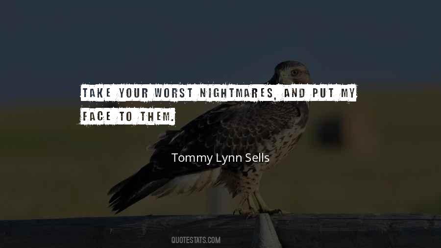 Tommy Lynn Sells Quotes #573402