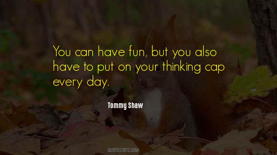 Tommy Shaw Quotes #1712107