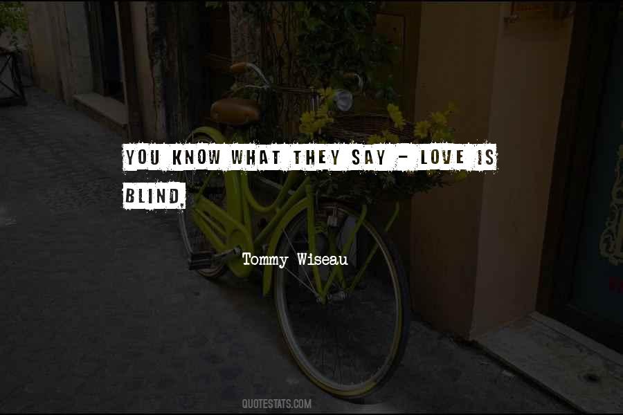 Tommy Wiseau Quotes #87355