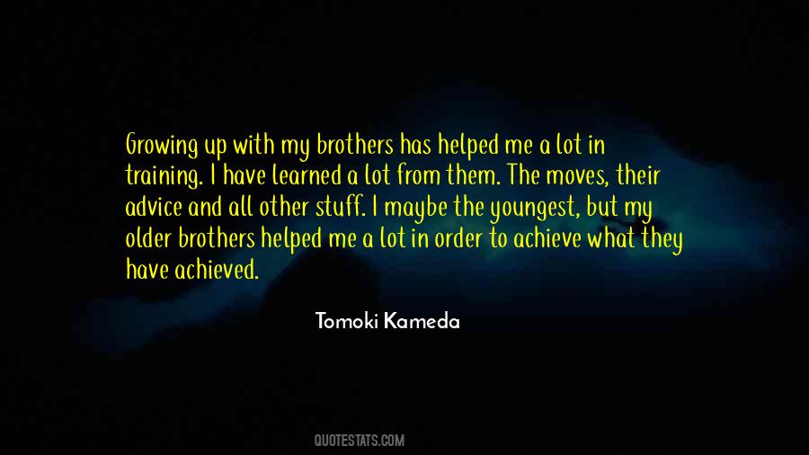 Tomoki Kameda Quotes #1350651