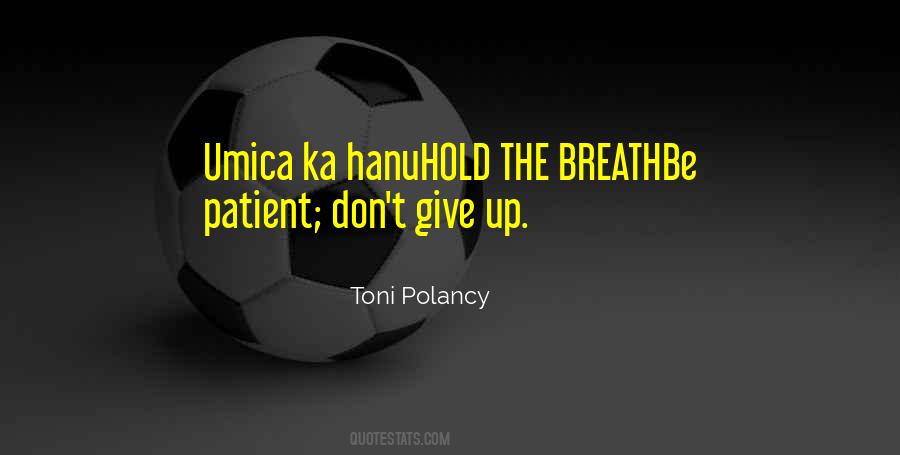 Toni Polancy Quotes #279085