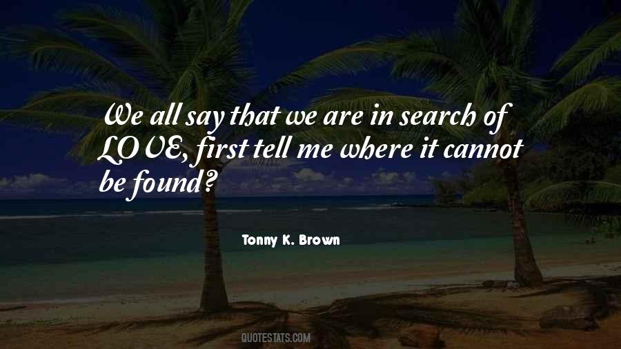 Tonny K. Brown Quotes #1409381