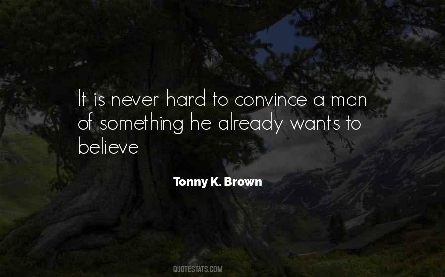 Tonny K. Brown Quotes #245489