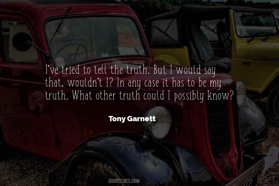 Tony Garnett Quotes #1133545