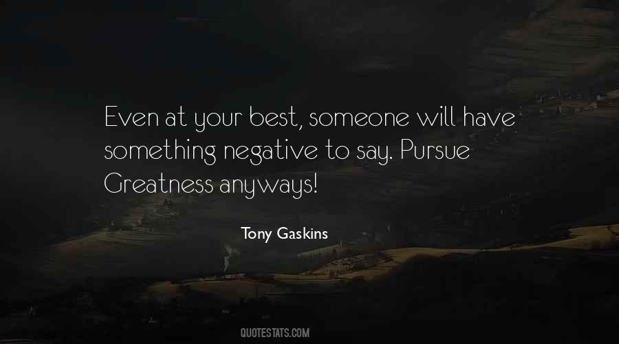 Tony Gaskins Quotes #661173