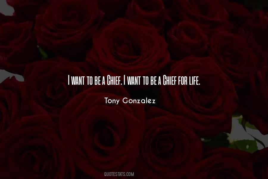 Tony Gonzalez Quotes #768109