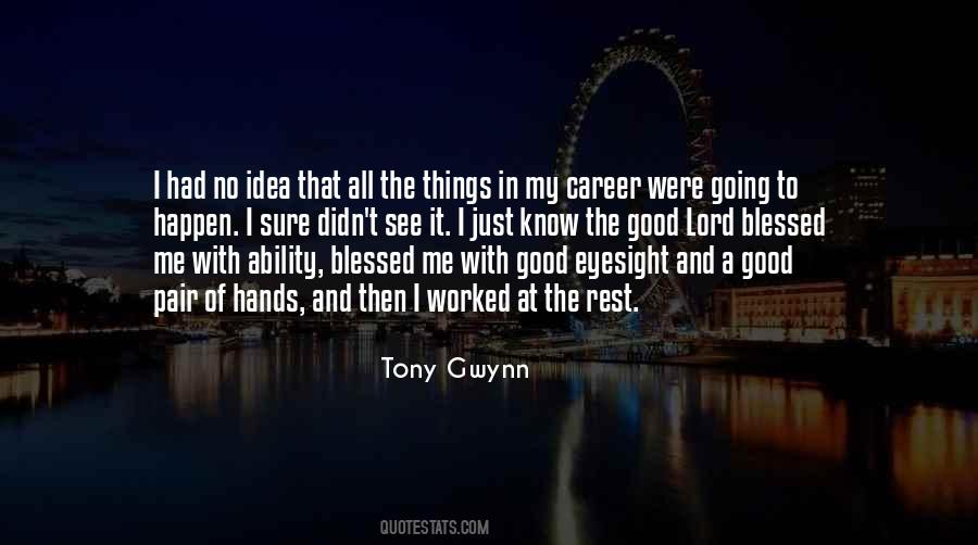 Tony Gwynn Quotes #1080201