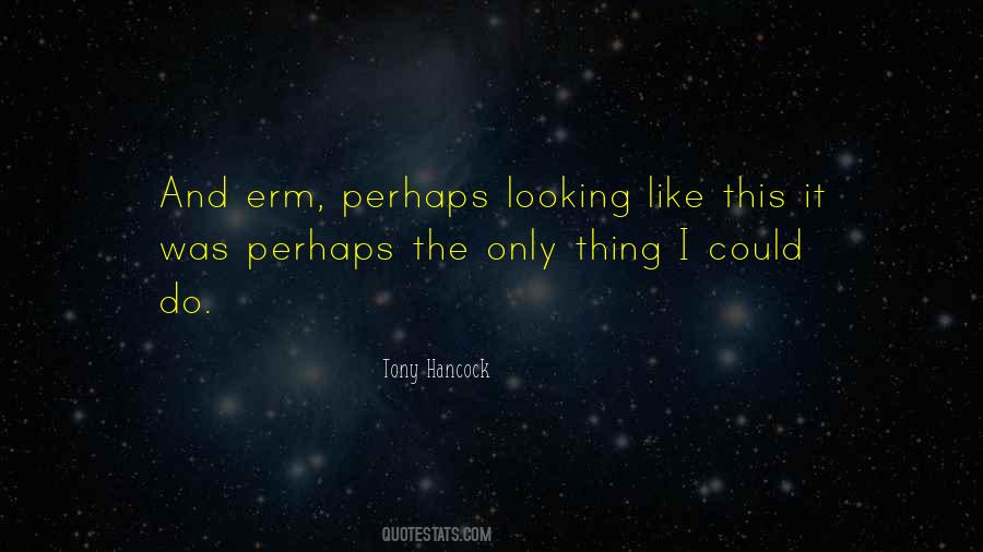 Tony Hancock Quotes #535768