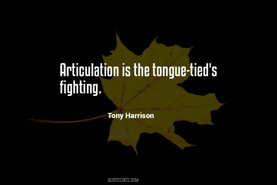 Tony Harrison Quotes #12586