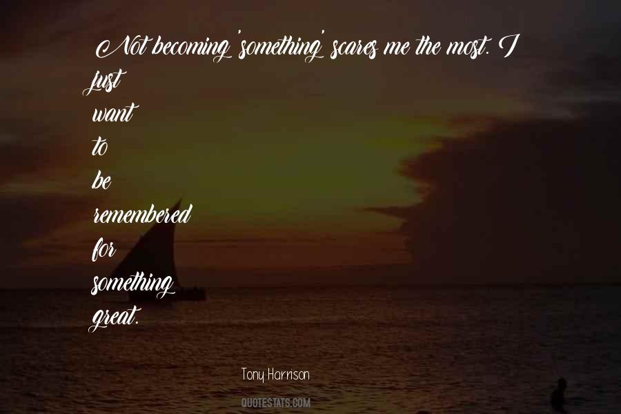 Tony Harrison Quotes #691268