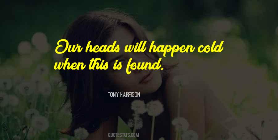 Tony Harrison Quotes #930175