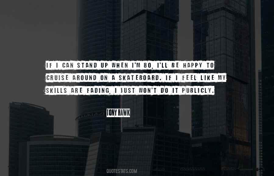 Tony Hawk Quotes #1355592