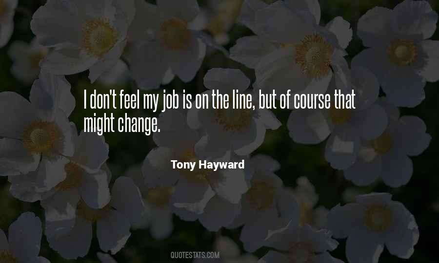 Tony Hayward Quotes #1257847