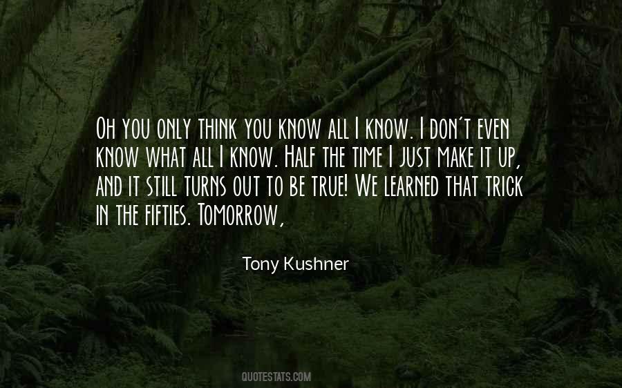 Tony Kushner Quotes #469575