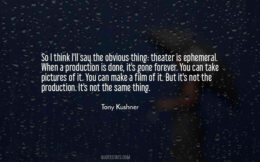 Tony Kushner Quotes #670817