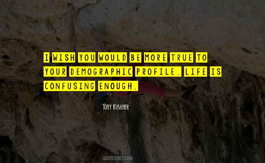 Tony Kushner Quotes #777782