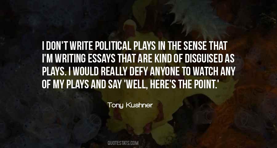 Tony Kushner Quotes #805127