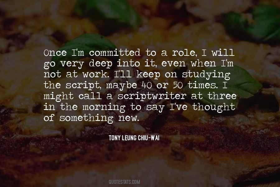 Tony Leung Chiu-Wai Quotes #1054208