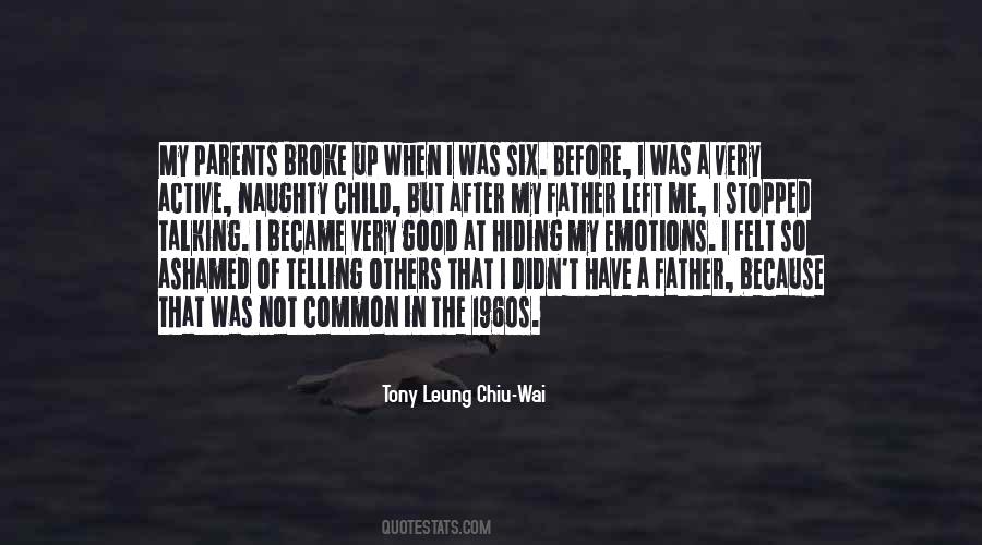 Tony Leung Chiu-Wai Quotes #1535916