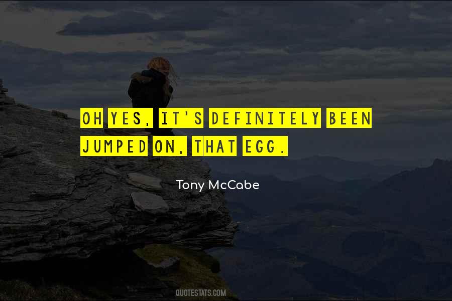 Tony McCabe Quotes #462042