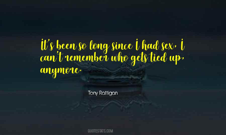 Tony Rattigan Quotes #1198603