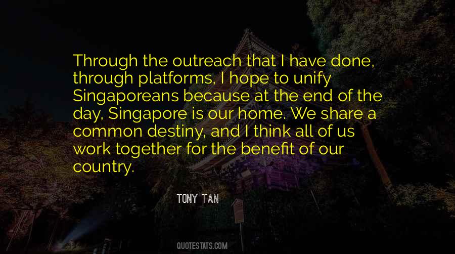 Tony Tan Quotes #1571895