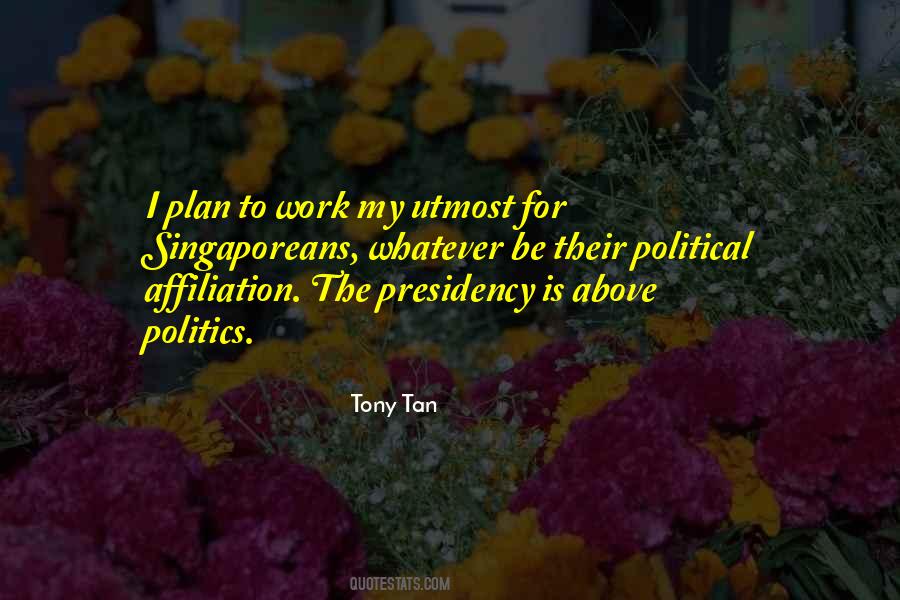 Tony Tan Quotes #766195