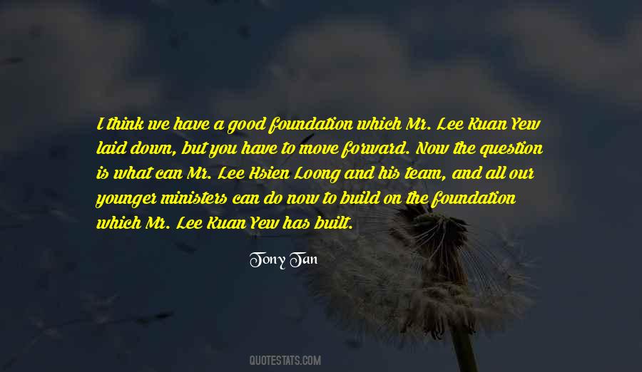 Tony Tan Quotes #918175