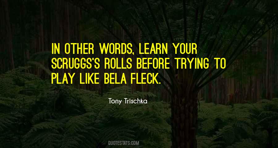 Tony Trischka Quotes #1477533 Tony Trischka Quotes #1477533