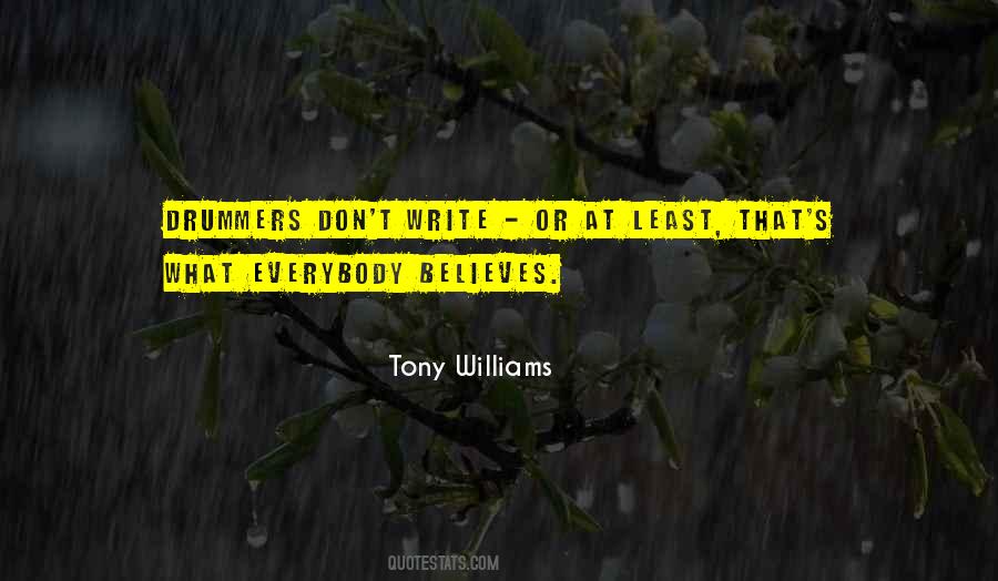 Tony Williams Quotes #1819455