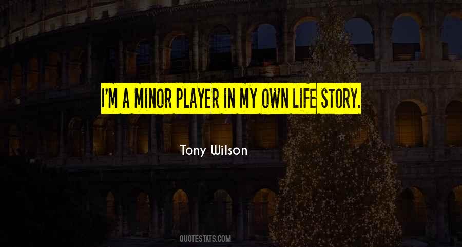 Tony Wilson Quotes #1229604