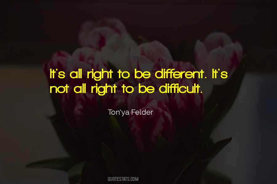 Ton'ya Felder Quotes #469901 Ton'ya Felder Quotes #469901
