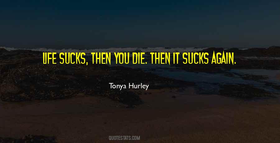 Tonya Hurley Quotes #1794210