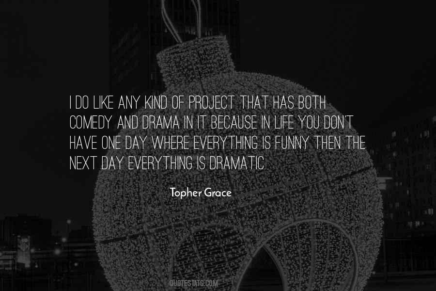 Topher Grace Quotes #1057996
