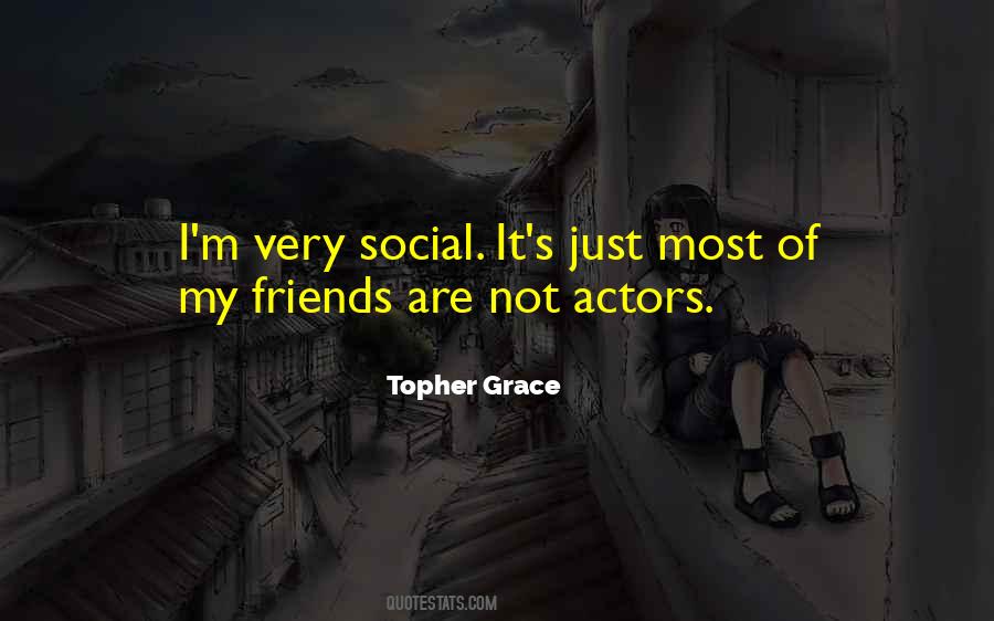 Topher Grace Quotes #1786535