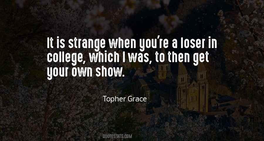 Topher Grace Quotes #580372
