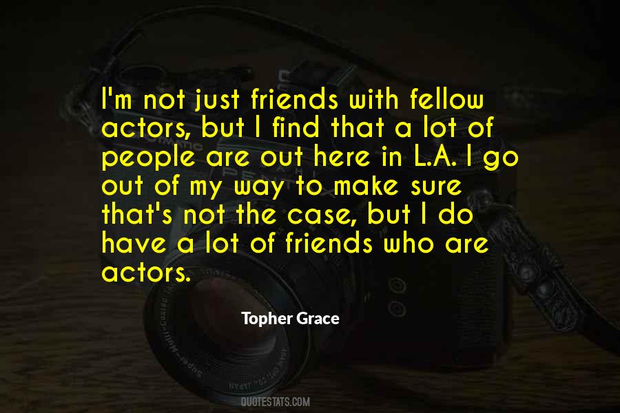 Topher Grace Quotes #746563