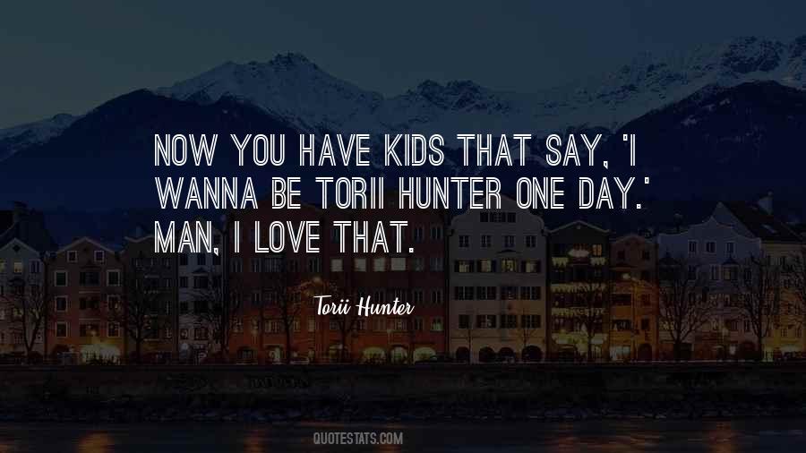 Torii Hunter Quotes #687289