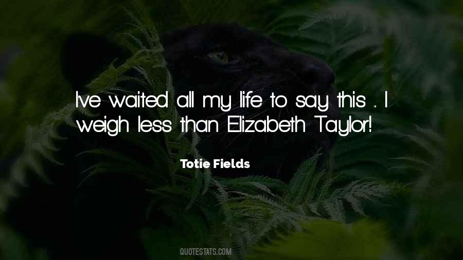 Totie Fields Quotes #434162