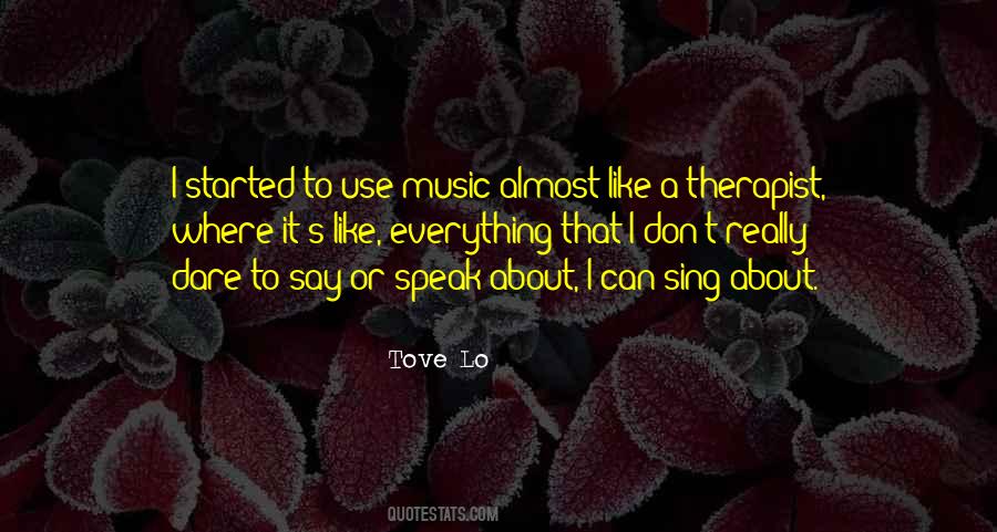 Tove Lo Quotes #1751399