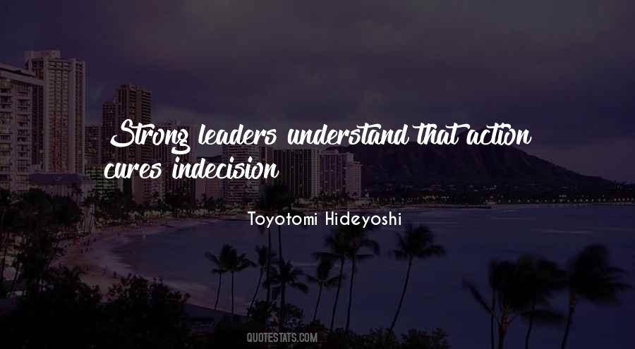 Toyotomi Hideyoshi Quotes #1415299