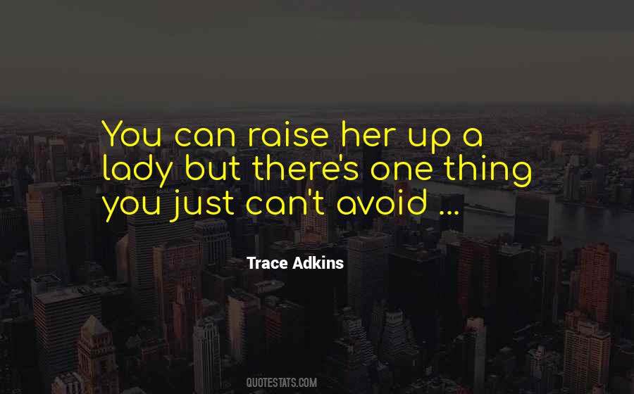 Trace Adkins Quotes #1543294