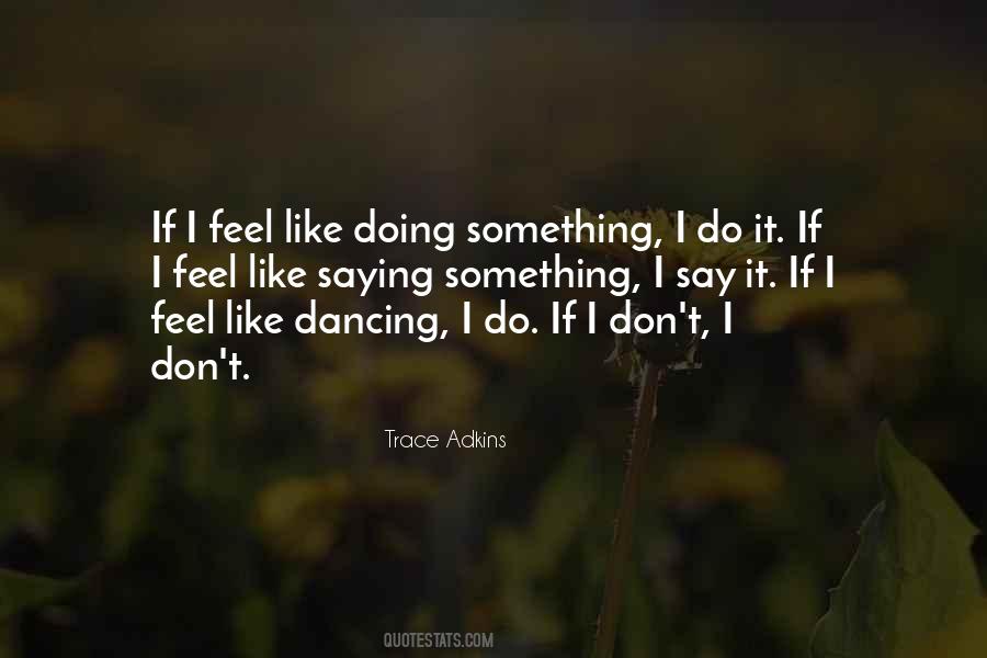 Trace Adkins Quotes #742365