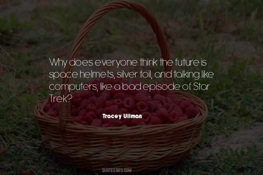 Tracey Ullman Quotes #1113549