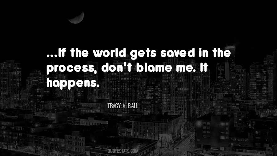 Tracy A. Ball Quotes #689110 Tracy A. Ball Quotes #689110