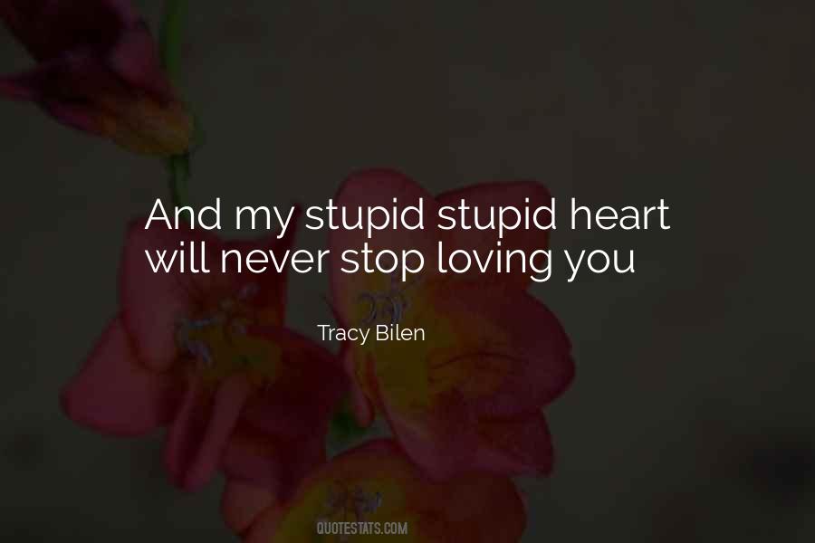 Tracy Bilen Quotes #1250163