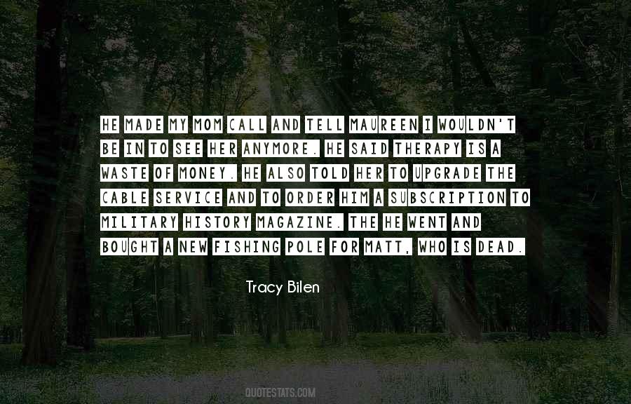 Tracy Bilen Quotes #703141