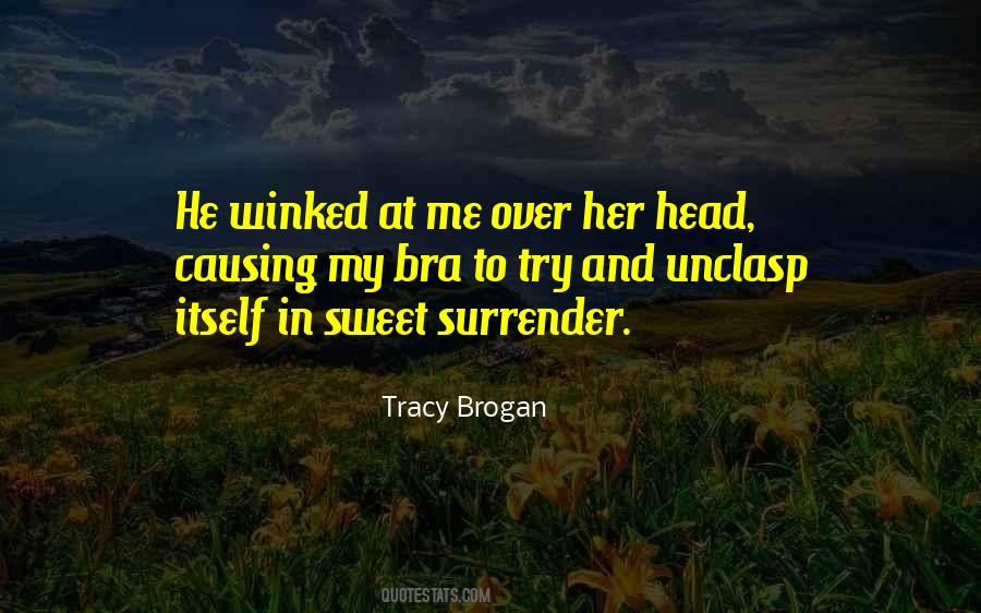 Tracy Brogan Quotes #1529122