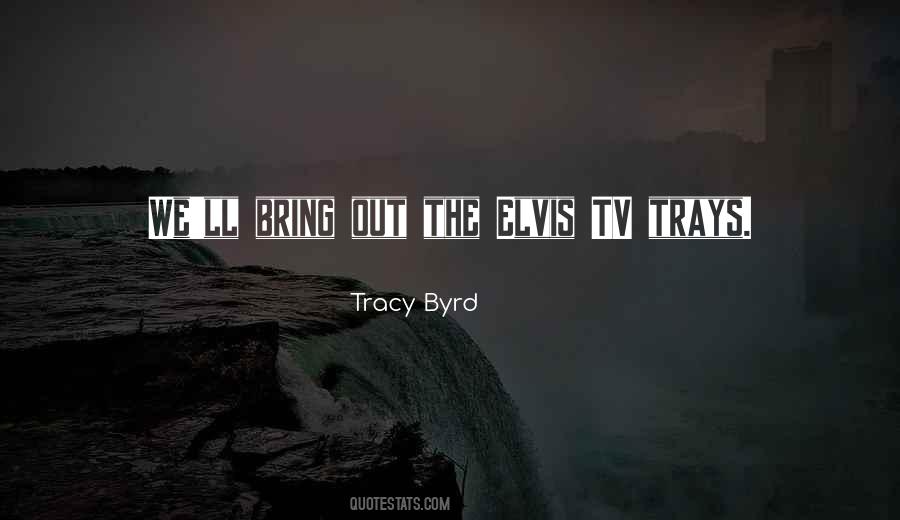 Tracy Byrd Quotes #283179